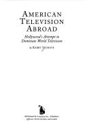 Cover of: American television abroad: Hollywood's attempt to dominate world television
