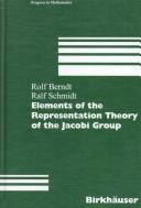 Cover of: Elements of the representation theory of the Jacobi group by Rolf Berndt