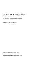 Cover of: Made in Lancashire | Geoffrey Timmins