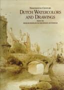 Cover of: Nineteenth century Dutch watercolors and drawings from the Museum Boijmans Van Beuningen, Rotterdam