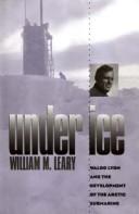 Under ice by William M. Leary