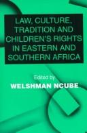 Cover of: Law, culture, tradition, and children's rights in eastern and southern Africa