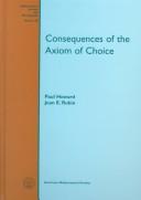 Cover of: Consequences of the axiom of choice by Howard, Paul