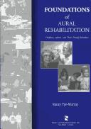 Cover of: Foundations of aural rehabilitation by Nancy Tye-Murray