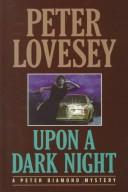 Cover of: Upon a Dark Night by Peter Lovesey, Peter Lovesey