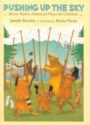 Cover of: Pushing up the sky: seven native American plays for children