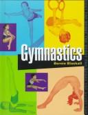 Cover of: Gymnastics by Bernie Blackall