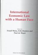 Cover of: International economic law with a human face | 