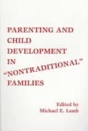 Cover of: Parenting and child development in "nontraditional" families