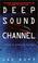 Cover of: Deep sound channel