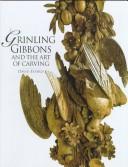 Grinling Gibbons and the art of carving by David Esterly