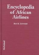 Cover of: Encyclopedia of African airlines by Ben R. Guttery