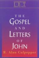The Gospel and letters of John by R. Alan Culpepper