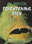 Cover of: Frightening fish by Homer Seward