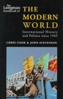 Cover of: Longman handbook of the modern world: international history and politics since 1945