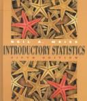 Introductory statistics by Neil A. Weiss, Matthew Hassett