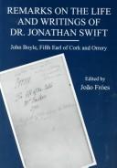 Remarks on the Life and Writings of Dr. Jonathan Swift by John Boyle Earl of Orrery