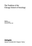 Cover of: The tradition of the Chicago school of sociology