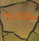 Cover of: Heatwaves and droughts by Liza N. Burby