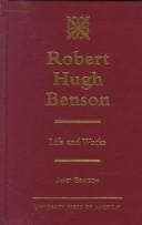 Cover of: Robert Hugh Benson: life and works