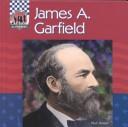 Cover of: James A. Garfield