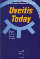 Cover of: Uveitis today: proceedings of the Fourth International Symposium on Uveitis, held in Yokohama, Japan, 10-14 October, 1997