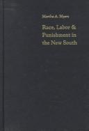 Cover of: Race, labor, and punishment in the new South
