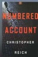 Cover of: Numbered account by Christopher Reich