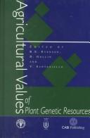 Cover of: Agricultural values of plant genetic resources