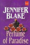 Cover of: Perfume of paradise by Jennifer Blake