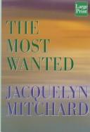 Cover of: The most wanted by Jacquelyn Mitchard