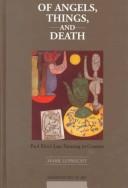 Cover of: Of angels, things, and death: Paul Klee's last painting in context