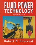 Cover of: Fluid power technology by Robert P. Kokernak