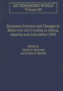 Cover of: European intruders and changes in behaviour and customs in Africa, America, and Asia before 1800