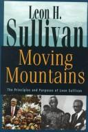 Cover of: Moving mountains by Leon Howard Sullivan
