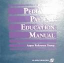 Cover of: Pediatric patient education manual