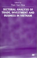 Cover of: Sectoral analysis of trade, investment and business in Vietnam