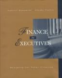 Finance for executives by Gabriel A. Hawawini, Gabriel Hawawini, Claude Viallet