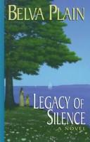 Cover of: Legacy of silence by Belva Plain