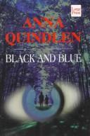 Cover of: Black and blue by Anna Quindlen