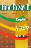 Cover of: How to say it in English, Amharic, Italian