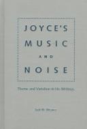 Joyce's music and noise by Jack W. Weaver