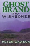 Cover of: Ghost brand of the Wishbones by Dawson, Peter, Dawson, Peter