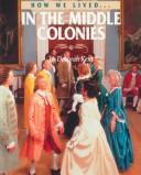 Cover of: In the middle colonies by Deborah Kent