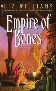 Cover of: Empire of bones by Liz Williams