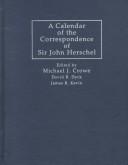 Cover of: A calendar of the correspondence of Sir John Herschel