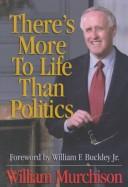 Cover of: There's more to life than politics