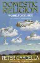 Cover of: Domestic religion: work, food, sex, and other commitments