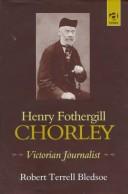 Cover of: Henry Fothergill Chorley: Victorian journalist