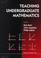 Cover of: Teaching undergraduate mathematics